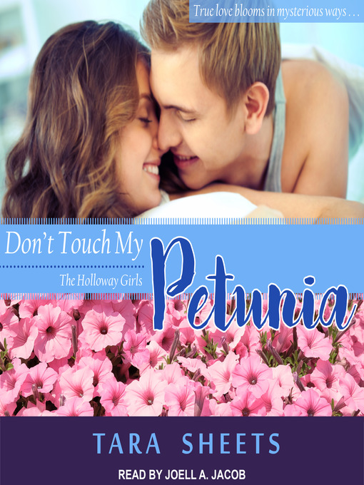 Title details for Don't Touch My Petunia by Tara Sheets - Wait list